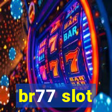 br77 slot